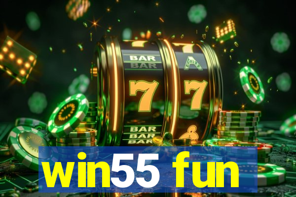 win55 fun