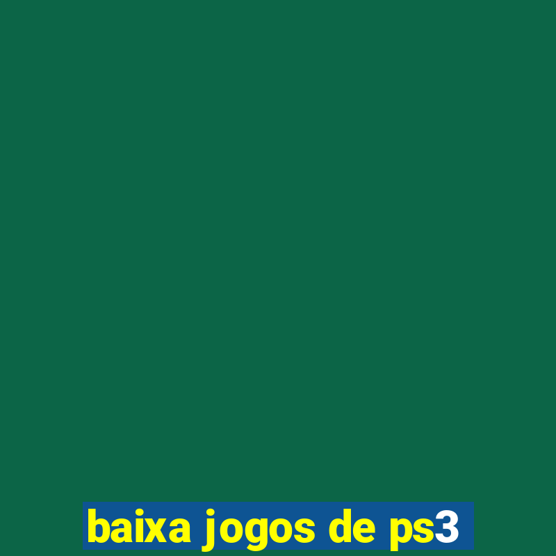 baixa jogos de ps3