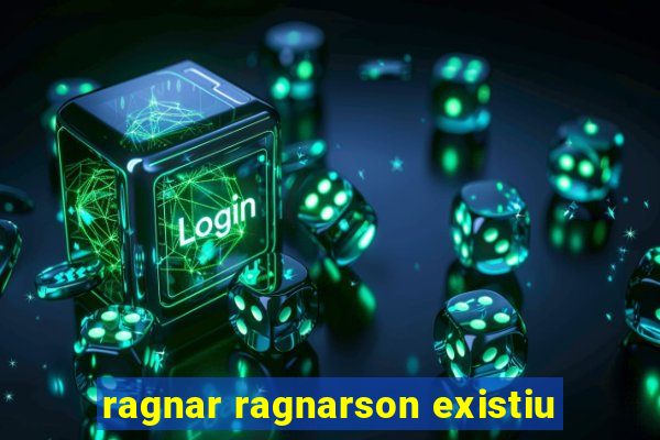 ragnar ragnarson existiu