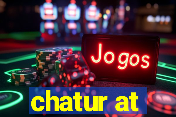 chatur at