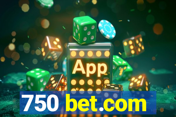 750 bet.com