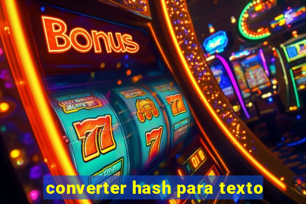 converter hash para texto