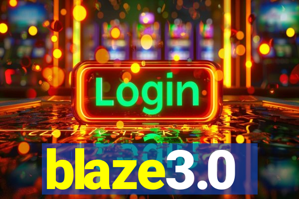 blaze3.0