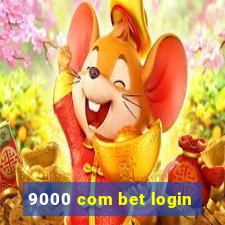 9000 com bet login