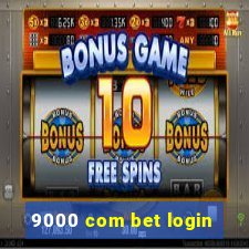 9000 com bet login