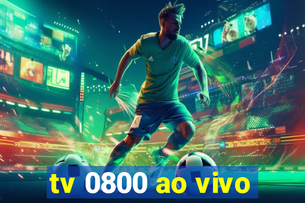 tv 0800 ao vivo