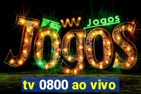 tv 0800 ao vivo