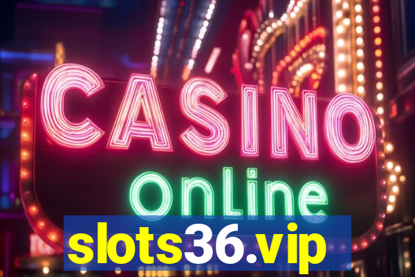 slots36.vip