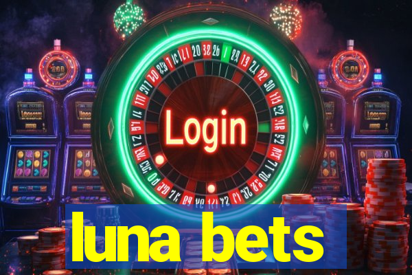 luna bets