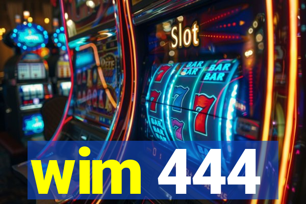 wim 444