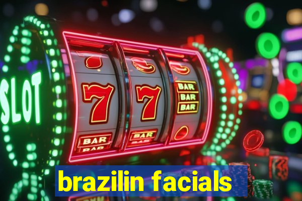 brazilin facials