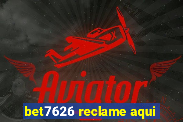 bet7626 reclame aqui