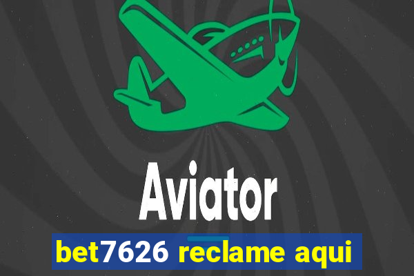 bet7626 reclame aqui