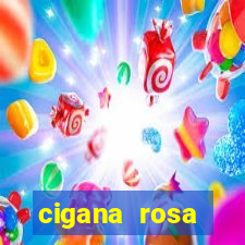 cigana rosa vermelha historia