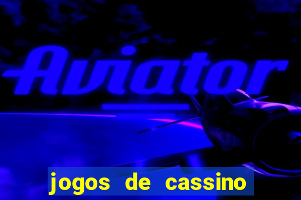 jogos de cassino online que ganha dinheiro real