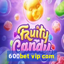 600bet vip com