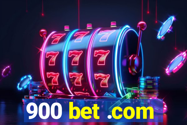 900 bet .com