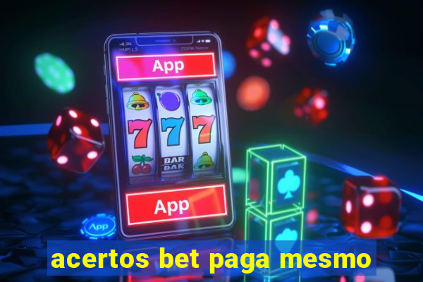 acertos bet paga mesmo