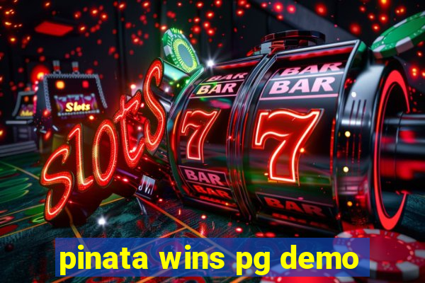 pinata wins pg demo