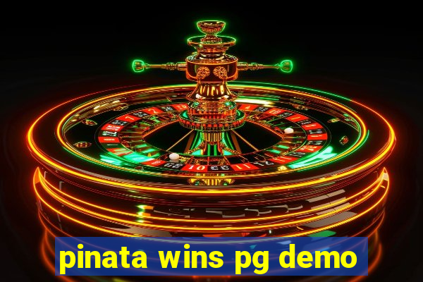 pinata wins pg demo