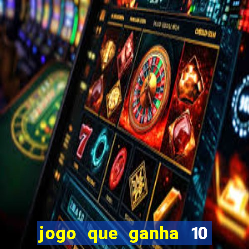 jogo que ganha 10 reais ao se cadastrar