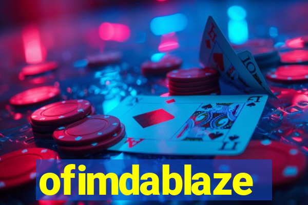 ofimdablaze