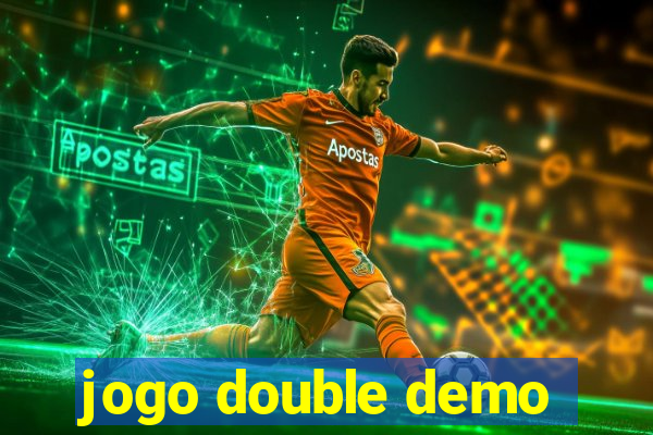 jogo double demo