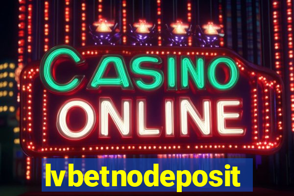 lvbetnodeposit