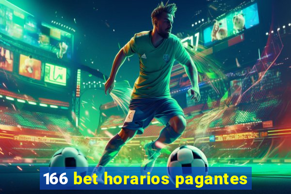 166 bet horarios pagantes