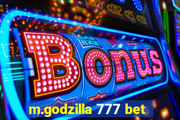 m.godzilla 777 bet