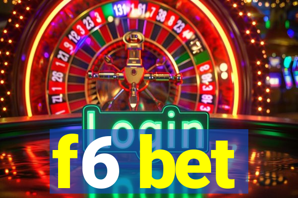 f6 bet