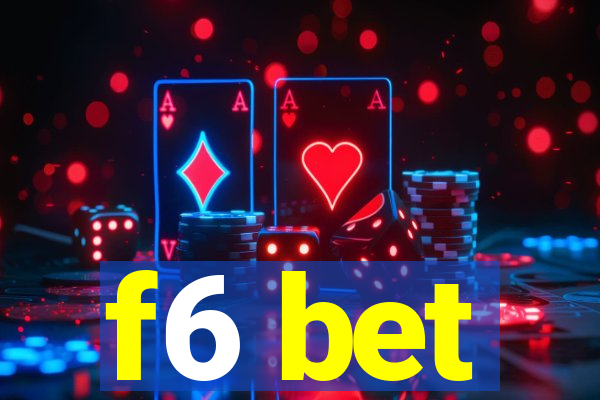 f6 bet