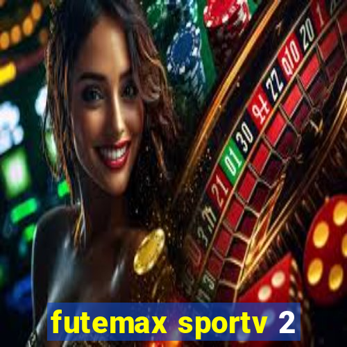 futemax sportv 2