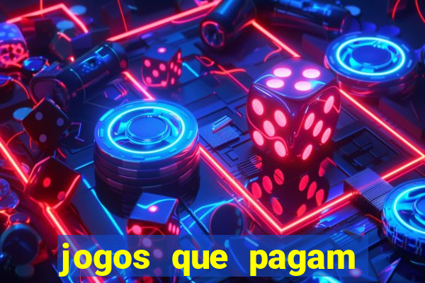 jogos que pagam dinheiro de verdade 2024