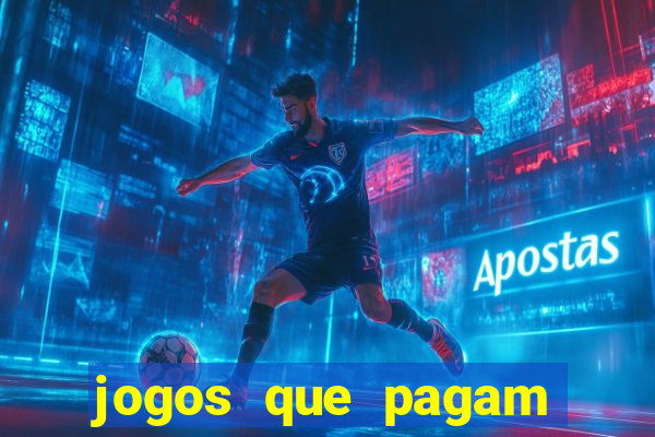 jogos que pagam dinheiro de verdade 2024