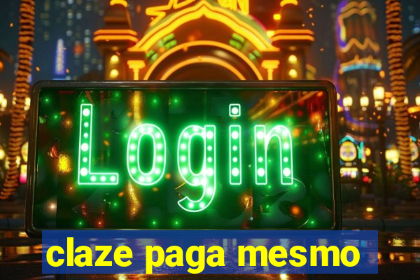 claze paga mesmo