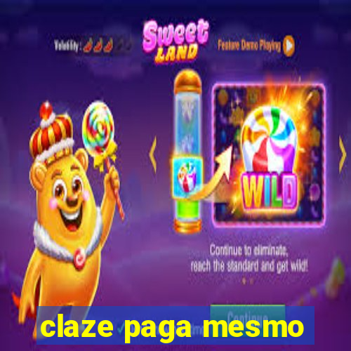 claze paga mesmo