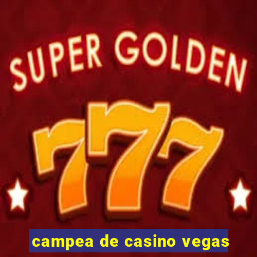 campea de casino vegas