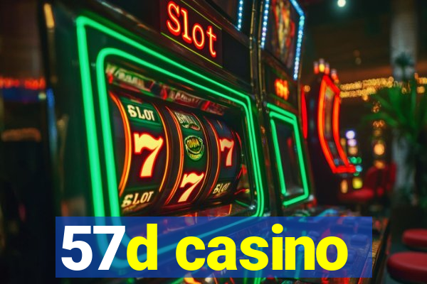 57d casino