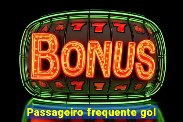 Passageiro frequente gol