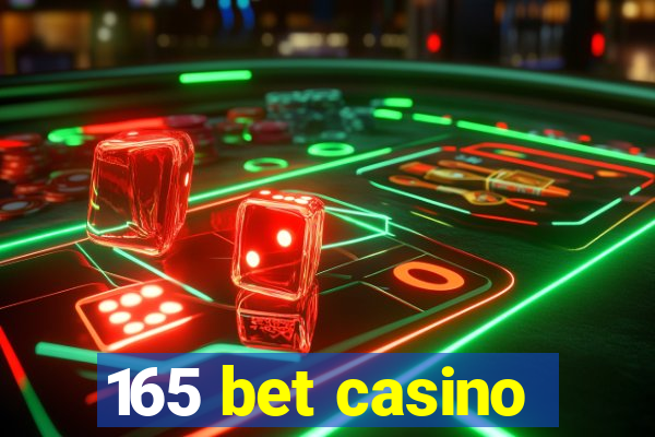 165 bet casino