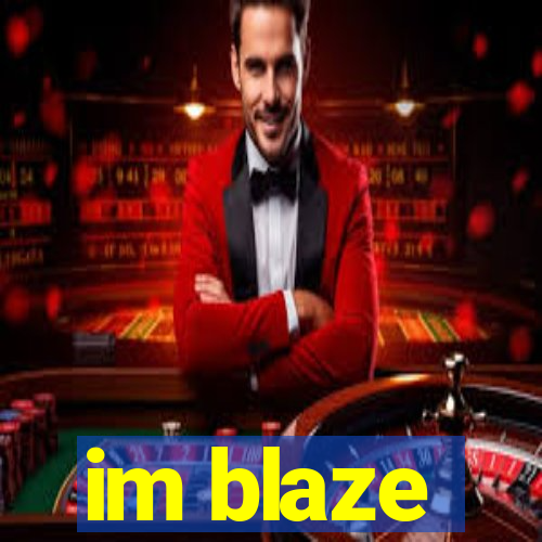 im blaze