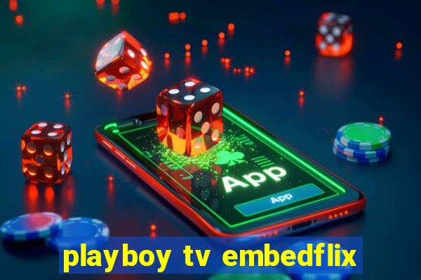 playboy tv embedflix