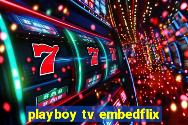 playboy tv embedflix