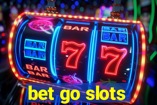 bet go slots