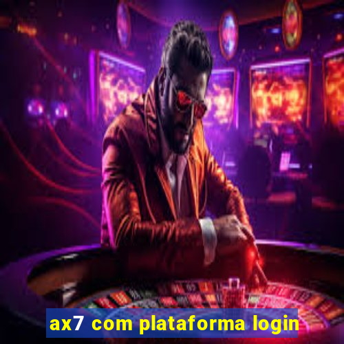 ax7 com plataforma login