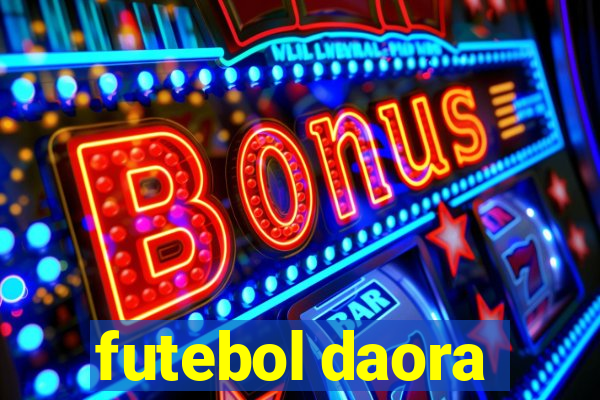 futebol daora