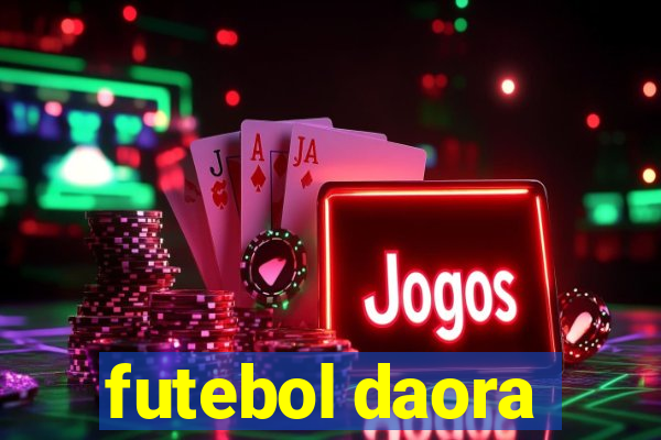 futebol daora