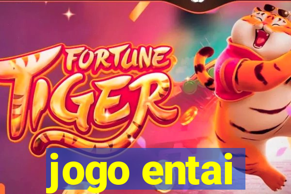 jogo entai