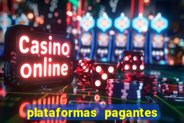 plataformas pagantes fortune tiger